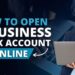 How to Open a Business Bank Account Online in 5 Steps